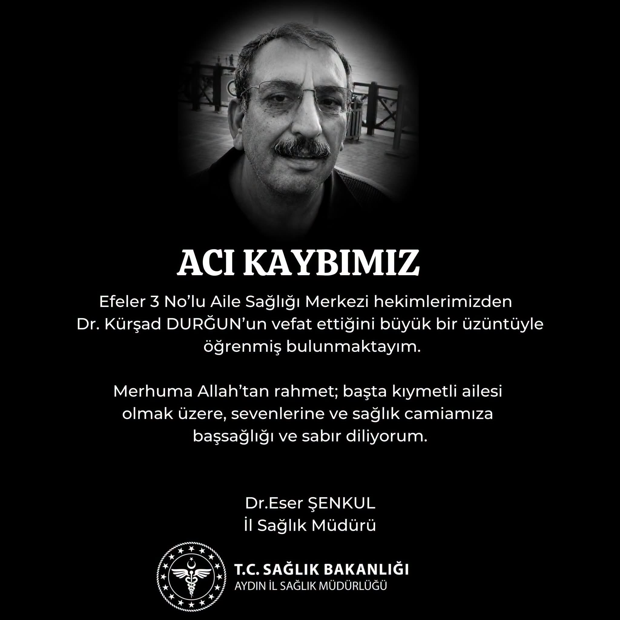 DOKTOR DURĞUN'UN VEFATI SAĞLIK CAMİASINI YASA BOĞDU